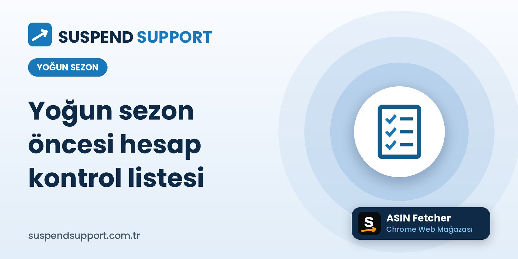 Yoğun sezon öncesi Amazon hesap kontrol listesi: SuspendSupport ve ASIN Fetcher